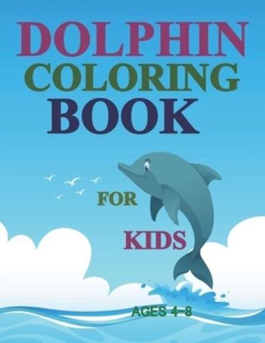 Dolphin Coloring Book For Kids Ages 4-8