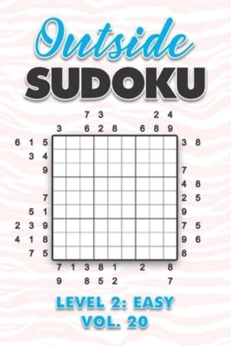 Outside Sudoku Level 2: Easy Vol. 20: Play Outside Sudoku 9x9 Nine Grid With Solutions Easy Level Volumes 1-40 Sudoku Cross Sums Variation Travel Paper Logic Games Solve Japanese Number Puzzles Enjoy Mathematics Challenge All Ages Kids to Adults