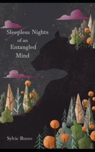 Sleepless Nights of an Entangled Mind