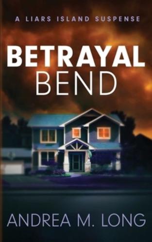 Betrayal Bend