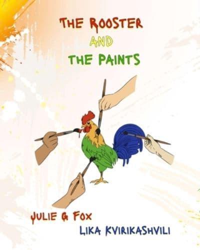 The Rooster and the Paints