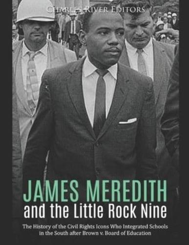 James Meredith and the Little Rock Nine