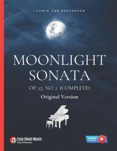 Moonlight Sonata Op. 27, No. 2 (Complete) - Ludwig van Beethoven: Original Version * Sonata quasi una Fantasia * Piano Sonata No. 14 * Hard Piano Sheet Music Notes for Advanced Pianists * Popular, Classical Song * Video Tutorial * FULL