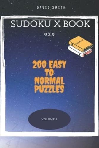 Sudoku X Book - 200 Easy to Normal Puzzles 9X9 Vol.1