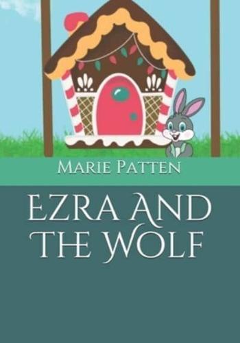 Ezra And The Wolf