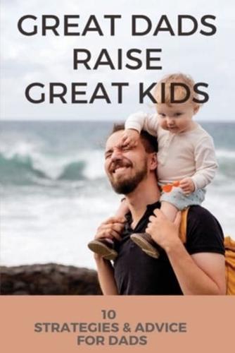 Great Dads Raise Great Kids