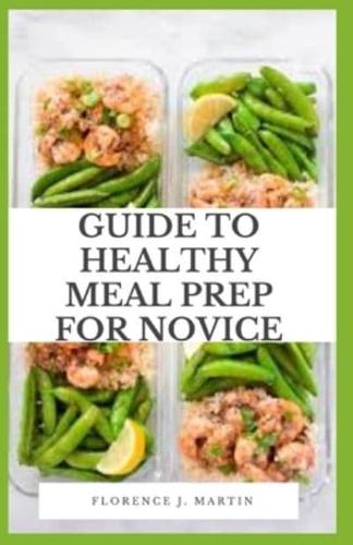 Guide to Healthy Meal Prep for Novice