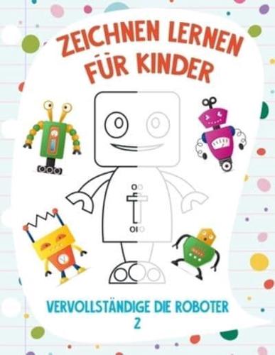 Zeichnen Lernen für Kinder - Vervollständige die Roboter 2