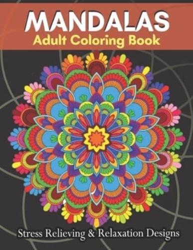 MANDALAS Adult Coloring Book Stress Relieving & Relaxation Designs
