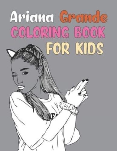 Ariana Grande Coloring Book For Kids