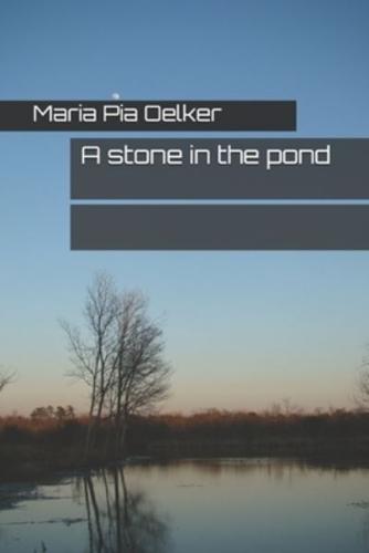 A Stone in the Pond