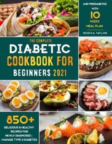 The Complete Diabetic Cookbook for Beginners 2021