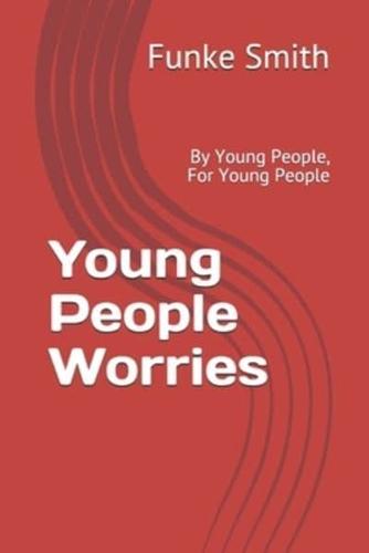 Young People Worries