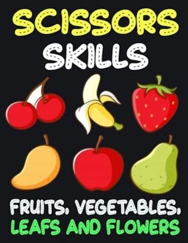 Scissors Skills Fruits, Vegetables, Leaf and Flowers