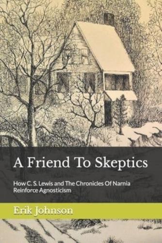 A Friend To Skeptics