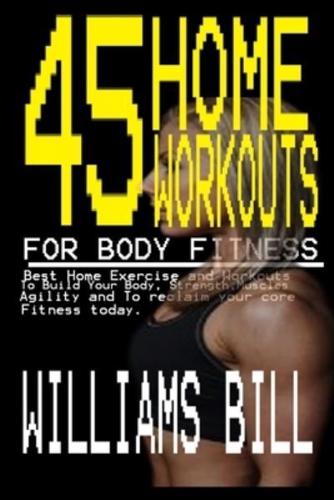 45 Home Workouts for Body Fitness