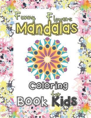 Funny Flowers Mandala Coloring Book for Kids