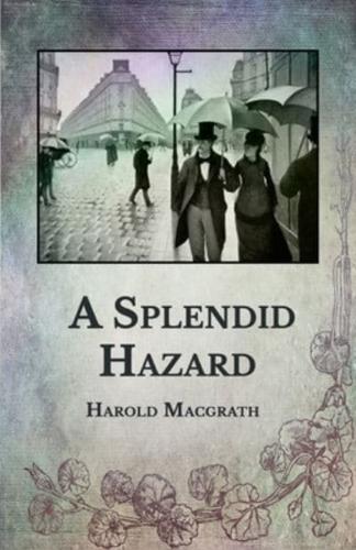 A Splendid Hazard