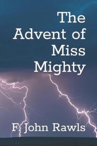 The Advent of Miss Mighty