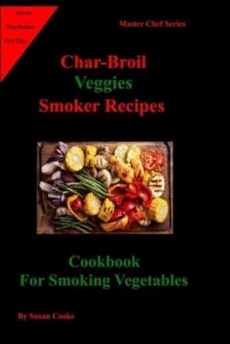 Char-Broil Veggies Smoker Recipes