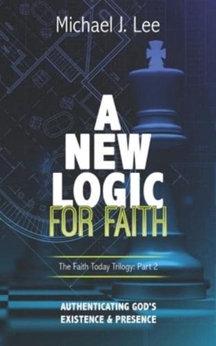 A New Logic for Faith