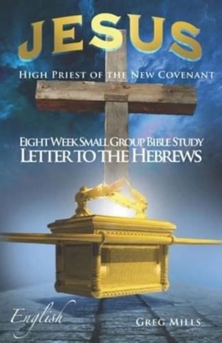 Jesus High Priest of the New Covenant