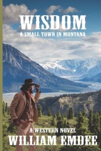 WISDOM-A Small Town In Montana
