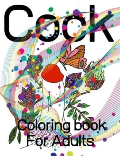 Cock Coloring Book For Adults: Penis Colouring Pages For Adult: Stress Relief and Relaxation :Naughty Gift For Women And Men