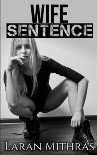 Wife Sentence: A Hotwife Novel