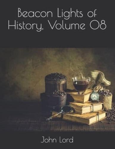 Beacon Lights of History, Volume 08