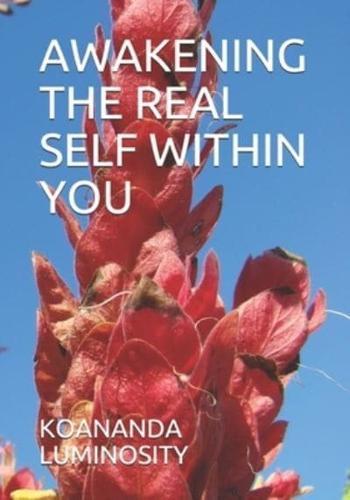 Awakening the Real Self Within You