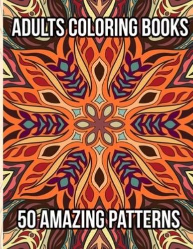 Adults Coloring Books 50 Amazing Patterns