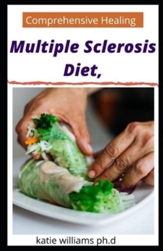 Comprehensive Healing Multiple Sclerosis Diet,