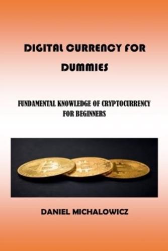 Digital Currency for Dummies