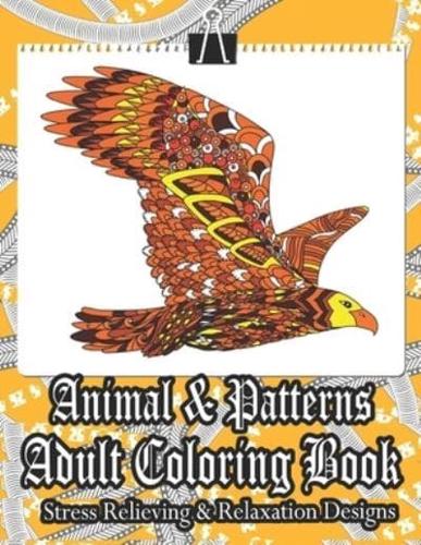 Animal & Patterns Adult Coloring Book Stress Relieving & Relaxation Designs