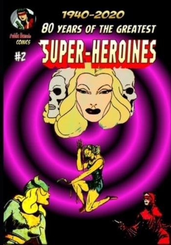 80 Years of The Greatest Super-Heroines #2