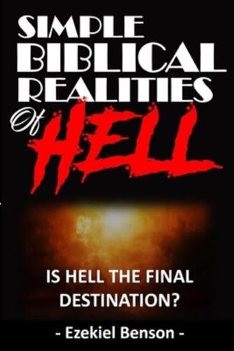 Simple Biblical Realities Of Hell