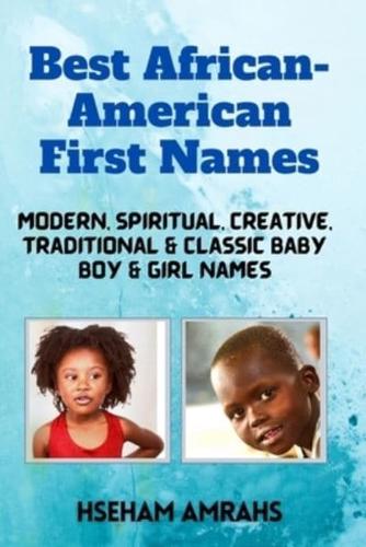 Best African-American First Names: Modern, Spiritual, Creative, Traditional & Classic Baby Boy & Girl Names