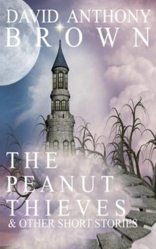 The Peanut Thieves & Other Short Stories