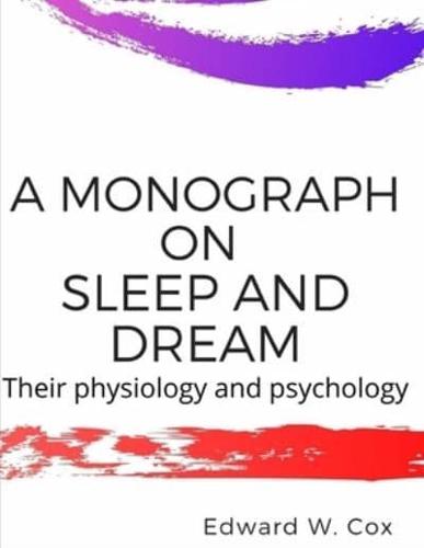 A Monograph on Sleep and Dream