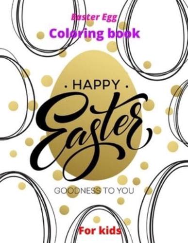 Easter Egg Coloring Book For Kids: Big Easter Coloring Book with More Than 50 Unique Designs for kids  Toddlers and Preschool