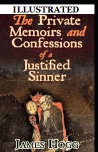 The Private Memoirs and Confessions of a Justifie Illustrated