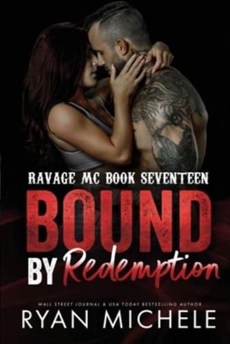 Bound by Redemption (Ravage MC #17)