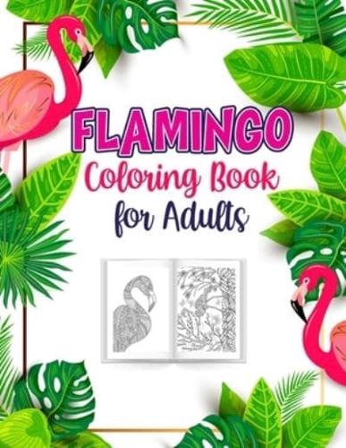 Flamingo Coloring Book for Adults: A Birds Lover Coloring Book, An Adult Coloring Book with 40 Cute Flamingos.