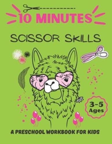 10 Minutes Scissor Skills, a Preschool Workbook for Kids Ages 3-5: ( For animal lovers ): A Fun Cutting Practice Activity Book for Toddlers and Kids ages 3-5... 50 Pages of Fun Animals