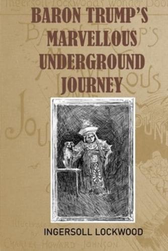 Baron Trump's Marvellous Underground Journey  : illustrated