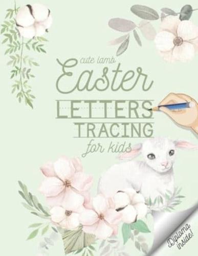 Cute Lamb Easter Letters Tracing for Kids - Diploma Inside!