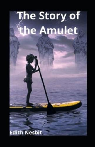 The Story of the Amulet Ilustrated