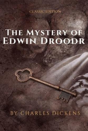 The mystery of Edwin Drood - Classic Edition : With original illustrations [Annotated]