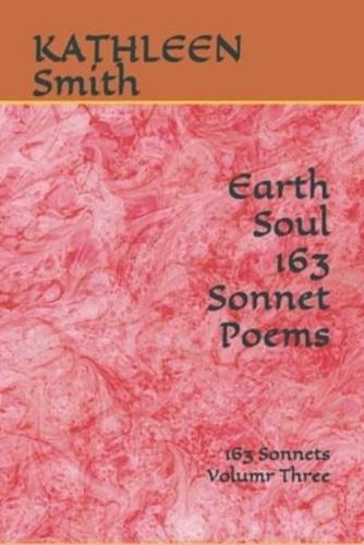 Earth Soul Sonnet Poems: 163 Sonnets